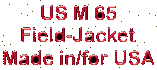 nur ein Klick entfernt, das US M65 Field-Jacket , die legendäre Jacke - 