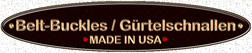Gürtelschnallen und Belt-Buckles - made in USA