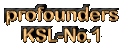 Profounders KSL-No.1 - der "Lange" 